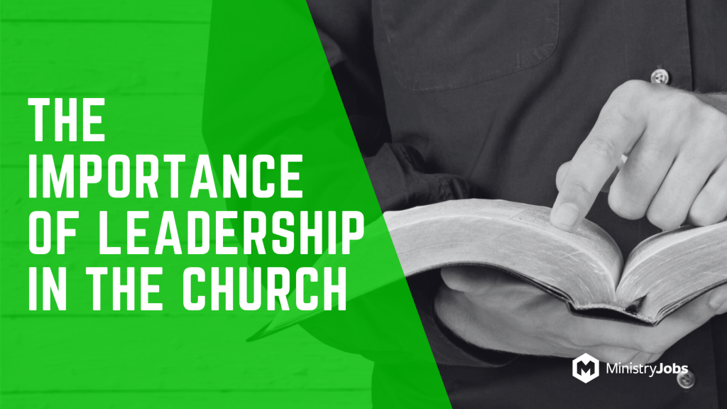 The Importance of Leadership in the Church