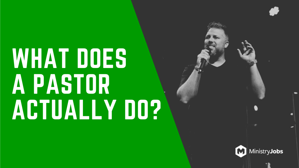 What Does a Pastor Actually Do?