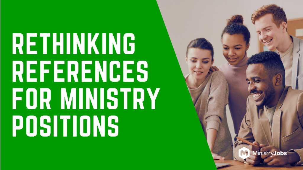 Rethinking References for Ministry Positions