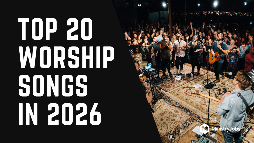 20 Worship Songs Your Church Should Be Singing in 2026