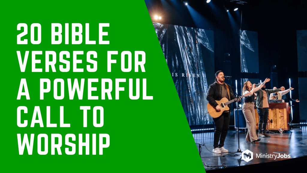 20 Bible Verses for a Powerful Call to Worship