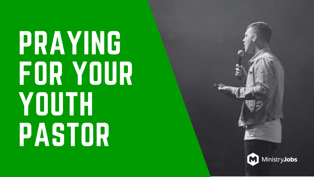 Praying for Your Youth Pastor