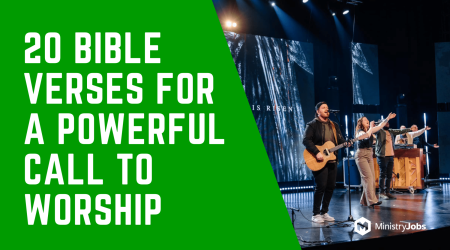 20 Bible Verses for a Powerful Call to Worship