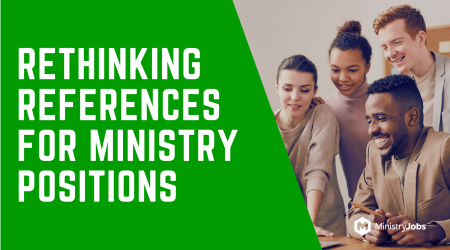 Rethinking References for Ministry Positions